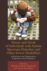 Nature and Needs of Individuals with Autism Spectrum Disorders and Other Severe Disabilities: A Resource for Preparation Programs and Caregivers By Manina Urgolo Huckvale (Editor), Irene Van Riper (Editor) Cover Image