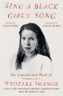 Sing a Black Girl's Song: The Unpublished Work of Ntozake Shange Cover Image