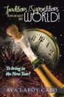Traditions / Superstitions from Around the World!: To Bring in the New Year! By Ava Laboy Capo Cover Image