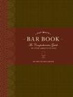 The Ultimate Bar Book: The Comprehensive Guide to Over 1,000 Cocktails (Cocktail Book, Bartender Book, Mixology Book, Mixed Drinks Recipe Book) Cover Image