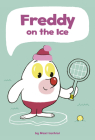 Freddy on the Ice By Maxi Luchini Cover Image