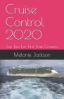 Cruise Control 2020: Top Tips For First Time Cruisers Cover Image