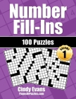 Number Fill-Ins - Volume 1: 100 Fun Crossword-style Fill-In Puzzles With Numbers Instead of Words By Cindy Evans, Printed Fun Cover Image