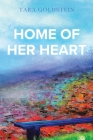 Home of Her Heart By Tara Goldstein Cover Image