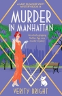 Murder in Manhattan: An utterly gripping Golden Age cozy murder mystery By Verity Bright Cover Image