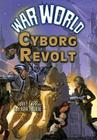 War World: Cyborg Revolt By John F. Carr, Don Hawthorne Cover Image