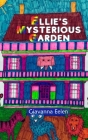 Ellie's Mysterious Garden By Giavanna Eelen Cover Image