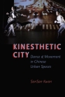 Kinesthetic City By Sansan Kwan Cover Image