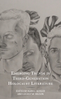 Emerging Trends in Third-Generation Holocaust Literature (Lexington Studies in Jewish Literature) By Alan L. Berger (Editor), Lucas F. W. Wilson (Editor), Victoria Aarons (Contribution by) Cover Image