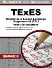 TExES English as a Second Language Supplemental (Esl) Practice Questions: TExES Practice Tests & Exam Review for the Texas Examinations of Educator St (Mometrix Test Preparation) By Mometrix Texas Teacher Certification Tes (Editor) Cover Image