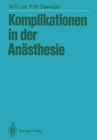Komplikationen in Der Anästhesie By Werner F. List, P. -M Osswald Cover Image