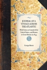 Journal of a Voyage Across the Atlantic: With Notes on Canada & the United States, and Return to Great Britain in 1844 (Travel in America) By George Moore Cover Image