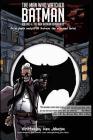 The Man Who Watched Batman Vol. 4: An in depth analysis of Batman: The animated series Cover Image