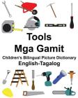 English-Tagalog Tools/Mga Gamit Children's Bilingual Picture Dictionary Cover Image