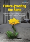 Future-Proofing the State: Managing Risks, Responding to Crises and Building Resilience Cover Image