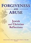 Forgiveness and Abuse: Jewish and Christian Reflections: Jewish and Christian Reflections By Marie Fortune, Joretta Marshall Cover Image