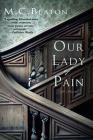 Our Lady of Pain: An Edwardian Murder Mystery (Edwardian Murder Mysteries #4) By M. C. Beaton Cover Image