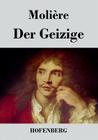 Der Geizige: Komödie in fünf Akten By Molière Cover Image