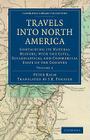 Travels Into North America: Containing Its Natural History, with the Civil, Ecclesiastical and Commercial State of the Country Cover Image