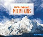 Exploring Mountains (Story of Exploration) By Laura Perdew Cover Image