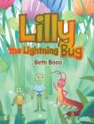 Lilly the Lightning Bug By Beth Boso Cover Image