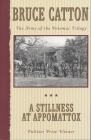 A Stillness at Appomattox: The Army of the Potomac Trilogy By Bruce Catton Cover Image