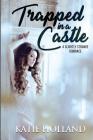 Trapped in a Castle By Katie Holland Cover Image