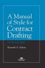 A Manual of Style for Contract Drafting, Fifth Edition Cover Image
