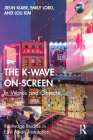 The K-Wave On-Screen: In Words and Objects Cover Image