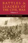 Battles and Leaders of the Civil War, Volume 6 By Peter Cozzens (Editor) Cover Image
