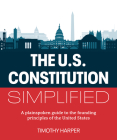 The United States Constitution Simplified By Timothy Harper Cover Image