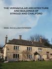 The Vernacular Architecture and Buildings of Stroud and Chalford Cover Image