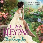 Then Came You By Lisa Kleypas, Rosalyn Landor (Read by) Cover Image