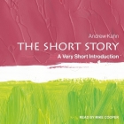 The Short Story: A Very Short Introduction By Andrew Kahn, Mike Cooper (Read by) Cover Image