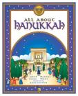 All about Hanukkah By Madeline Wikler, Judyth Groner, Kinny Kreiswirth (Illustrator) Cover Image