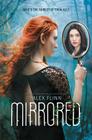Mirrored (Kendra Chronicles #3) By Alex Flinn Cover Image