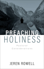 Preaching Holiness: Pastoral Considerations By Edward K. Rowell Cover Image