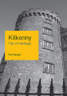 Kilkenny - City of Heritage Cover Image