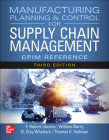 Manufacturing Planning and Control for Supply Chain Management: The Cpim Reference, Third Edition Cover Image
