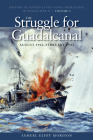 The Struggle for Guadalcanal, August 1942-February 1943: History of United States Naval Operations in World War II, Volume 5 Volume 5 By Estate Of Samuel Eliot Morison Cover Image