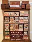 Cigar Box Lithographs Volume IV By Charles J. Humber Cover Image