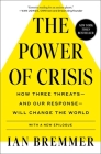 The Power of Crisis: How Three Threats – and Our Response – Will Change the World By Ian Bremmer Cover Image