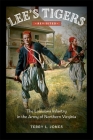 Lee's Tigers Revisited: The Louisiana Infantry in the Army of Northern Virginia By Terry L. Jones Cover Image