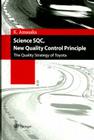 Science SQC, New Quality Control Principle: The Quality Strategy of Toyota By Kakuro Amasaka Cover Image