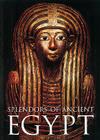 Splendors of Ancient Egypt By William H. Peck Cover Image