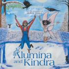 Alumina and Kindra By Halline Troiani Cover Image