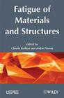 Fatigue of Materials and Structures: Fundamentals Cover Image