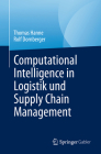 Computational Intelligence in Logistik Und Supply Chain Management By Thomas Hanne, Rolf Dornberger Cover Image