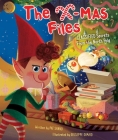 The X-mas Files: Classified Secrets From the North Pole (Holiday Books, Christmas Books for Kids, Santa Claus Story) Cover Image