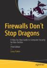 Firewalls Don't Stop Dragons: A Step-By-Step Guide to Computer Security for Non-Techies Cover Image